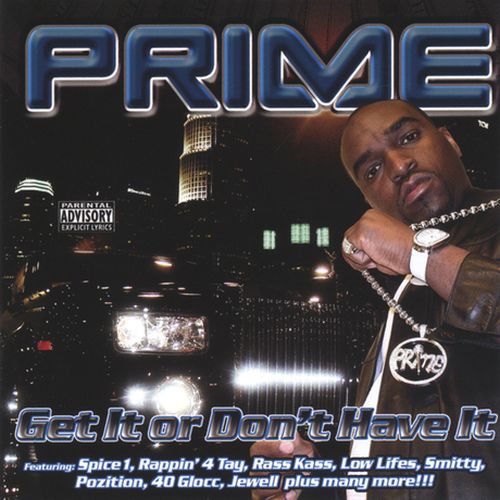 Prime – Get It Or Dont Have It