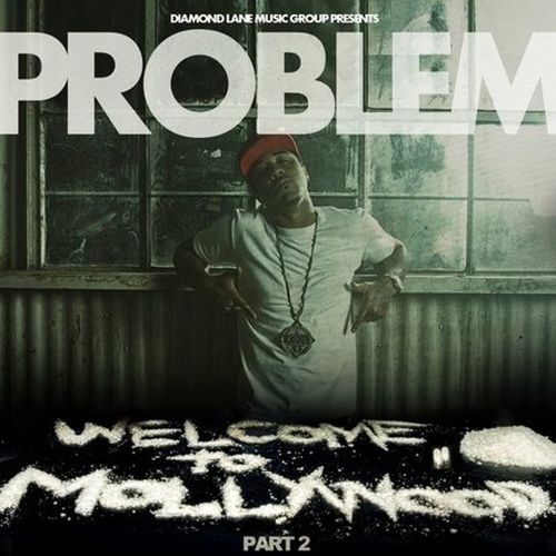 Problem – Welcome To Mollywood, Pt. 2