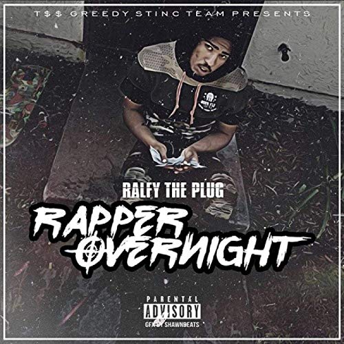 Ralfy The Plug – Rapper Over Night