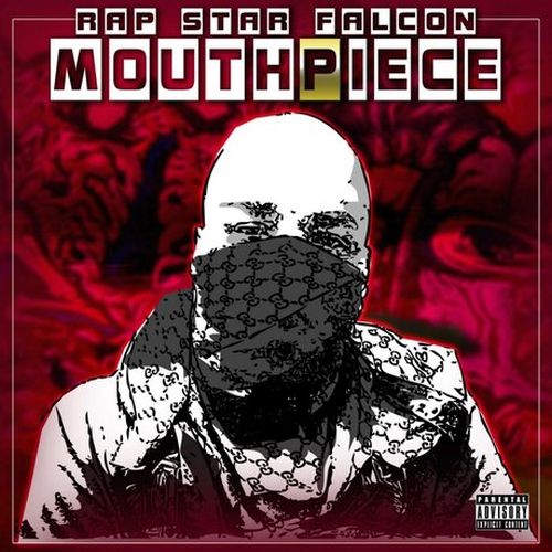 Rap Star Falcon – Mouthpiece