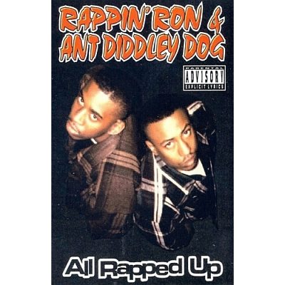 Rappin Ron & Ant Diddley Dog – All Rapped Up / Smoke Season