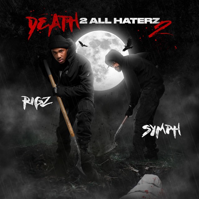 Rigz & Symph – Death 2 All Haterz 2