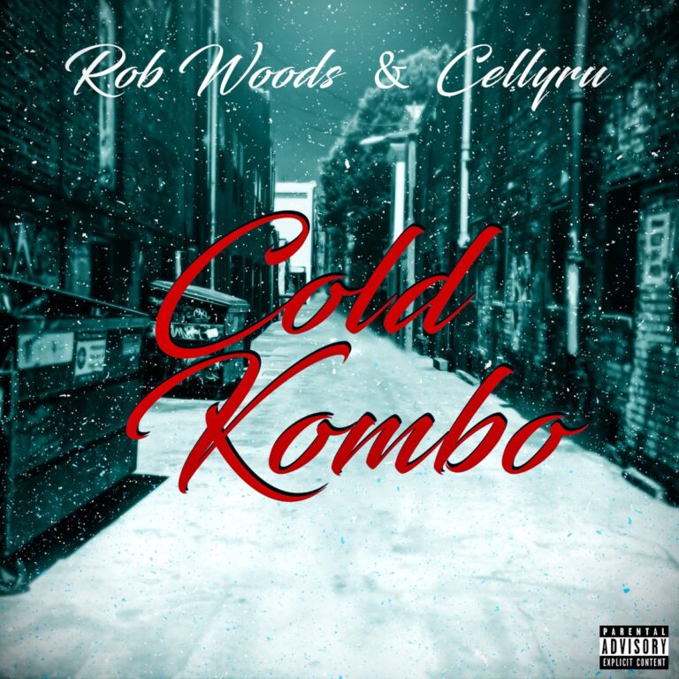 Rob Woods & Celly Ru – Cold Kombo