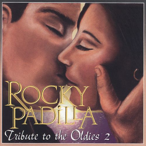Rocky Padilla – Tribute To The Oldies 2