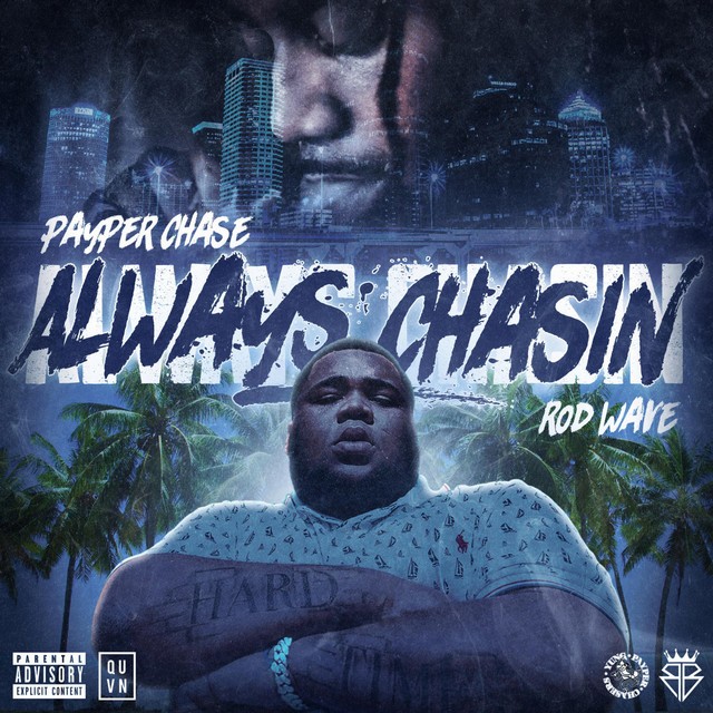 Rod Wave & Payper Chase – Always Chasin’