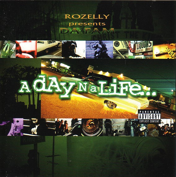 Rozelly Presents Da Fam – A Day N A Life