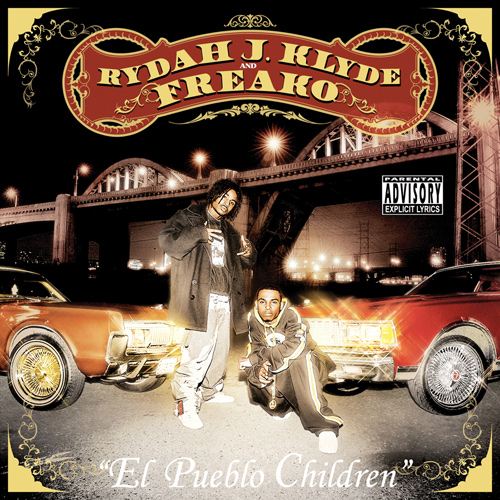 Rydah J. Klyde & Freako - "El Pueblo Children"