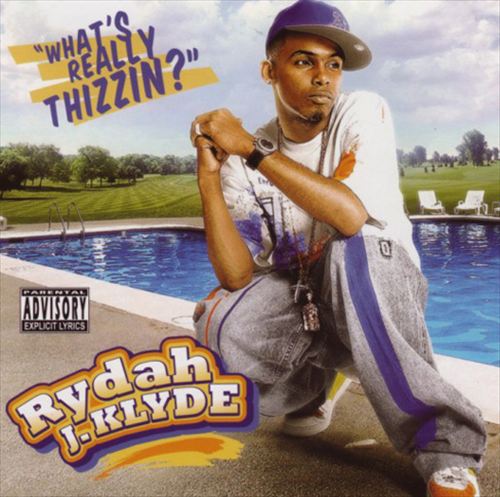 Rydah J. Klyde – What’s Really Thizzin’?