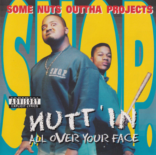 S.N.O.P. – Nutt’In All Over Your Face