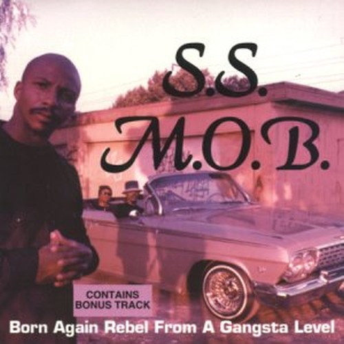 S.S.M.O.B. – Born Again Rebel From A Gangsta Level