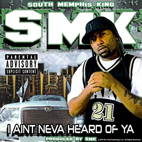SMK – I Ain’t Neva Heard Of Ya