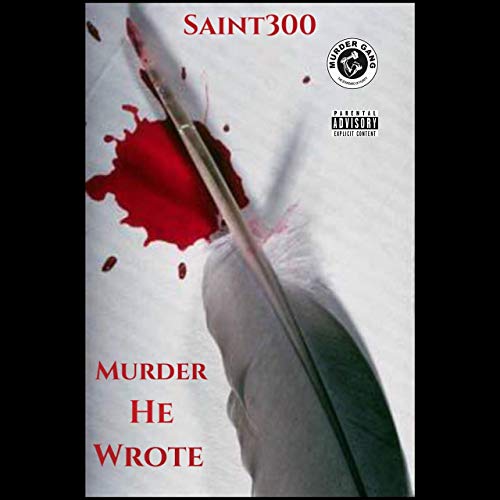 Saint300 – Murda He Wrote