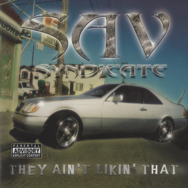 Sav Syndicate – They Ain’t Likin’ That