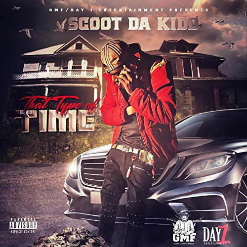 Scoot Da Kidd – That Type Of Time