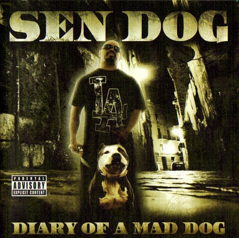 Sen Dog – Diary Of A Mad Dog