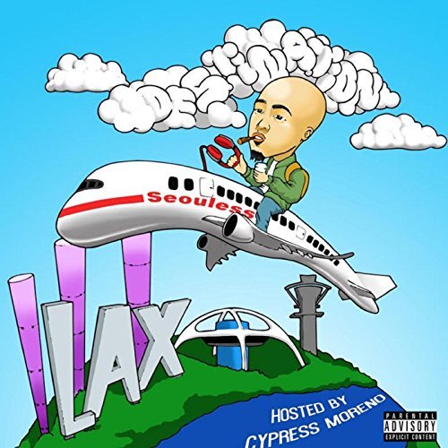 Seouless – Destination Lax (Hosted By Cypress Moreno)