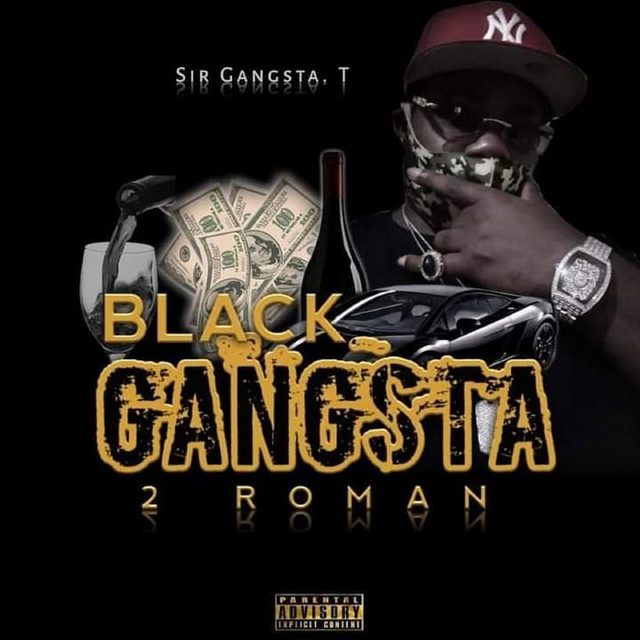 Sir Gangsta T Black Gangsta 2 Roman Rapperse Com