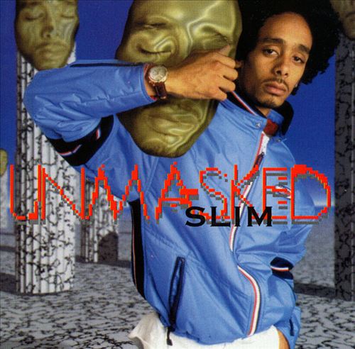 Slim – Unmasked
