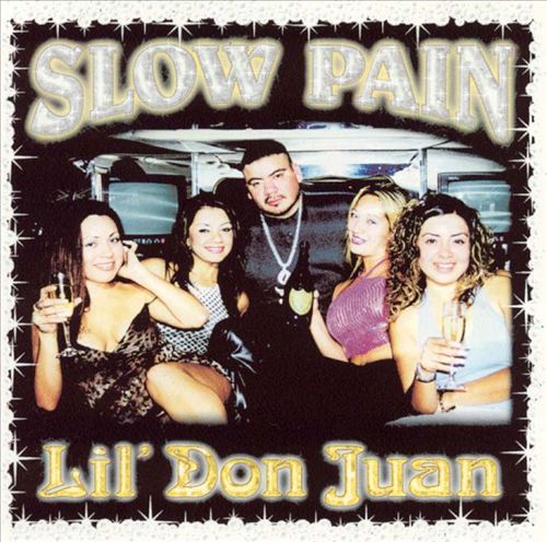Slow Pain - Lil' Don Juan