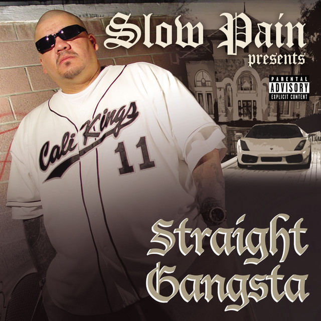 Slow Pain - Straight Gangsta
