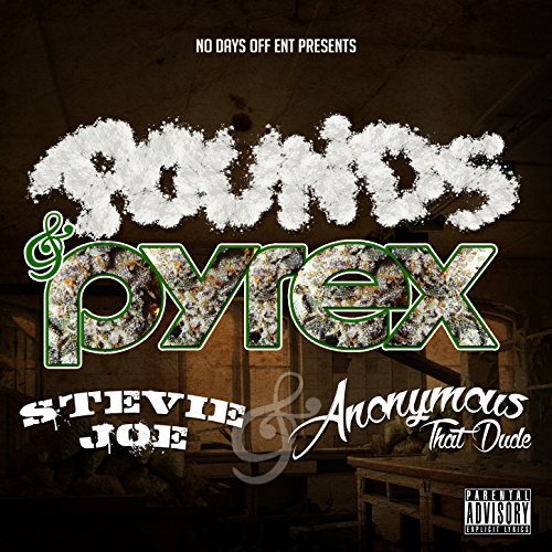 Stevie Joe & Anonymous That Dude – Pounds & Pyrex