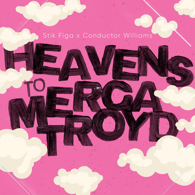 Stik Figa & Conductor Williams – Heavens To Mergatroyd