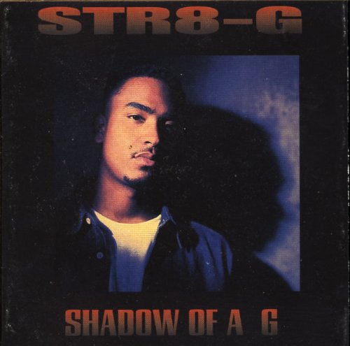 Str8-G – Shadow Of A G