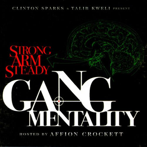 Strong Arm Steady - Clinton Sparks & Talib Kweli Present Gang Mentality