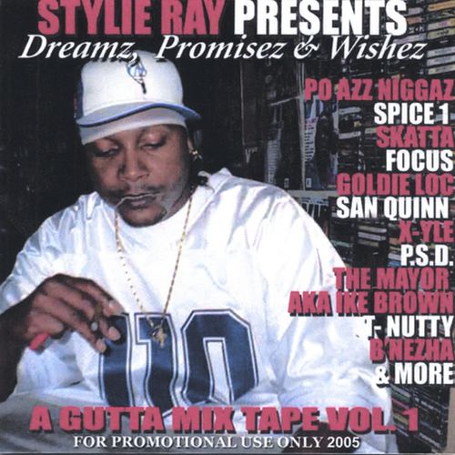 Stylie Ray – Stylie Ray Presents Dreamz, Promisez & Wishez