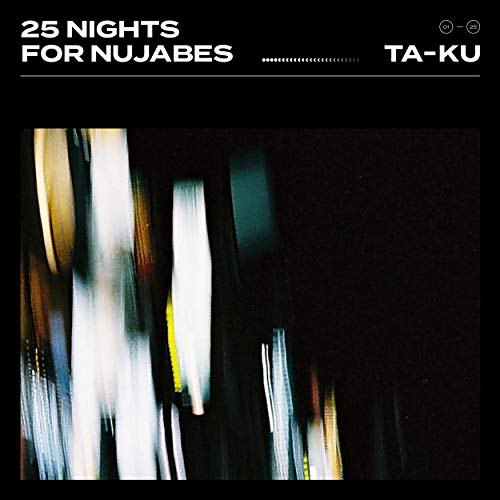 Ta-ku – 25 Nights For Nujabes