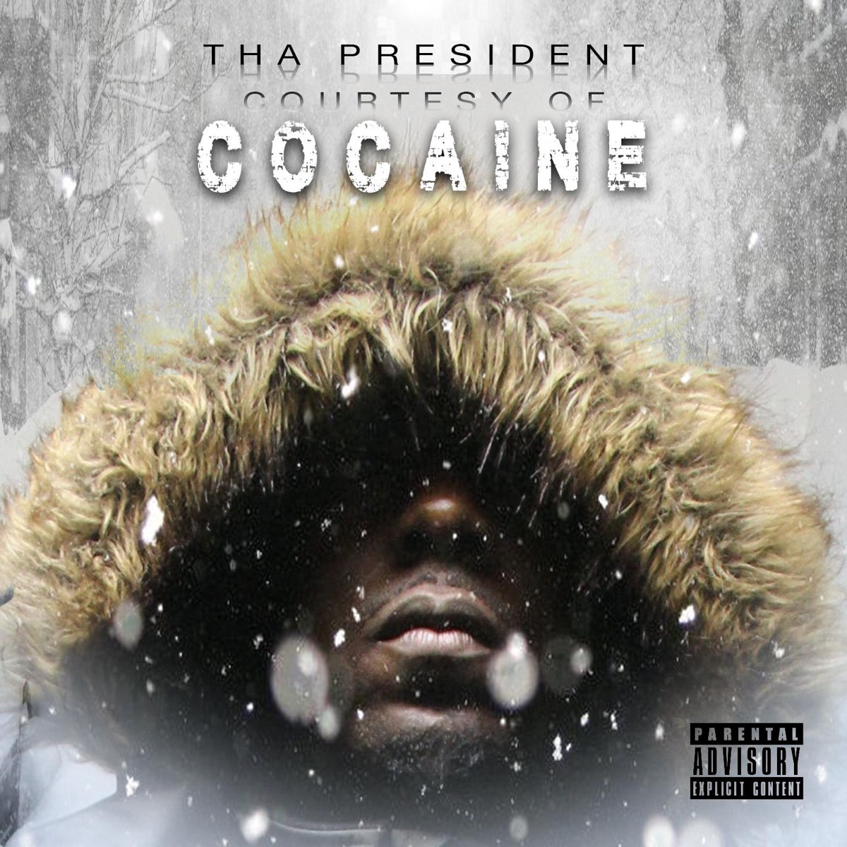 Tha President - Courtesy Of Cocaine
