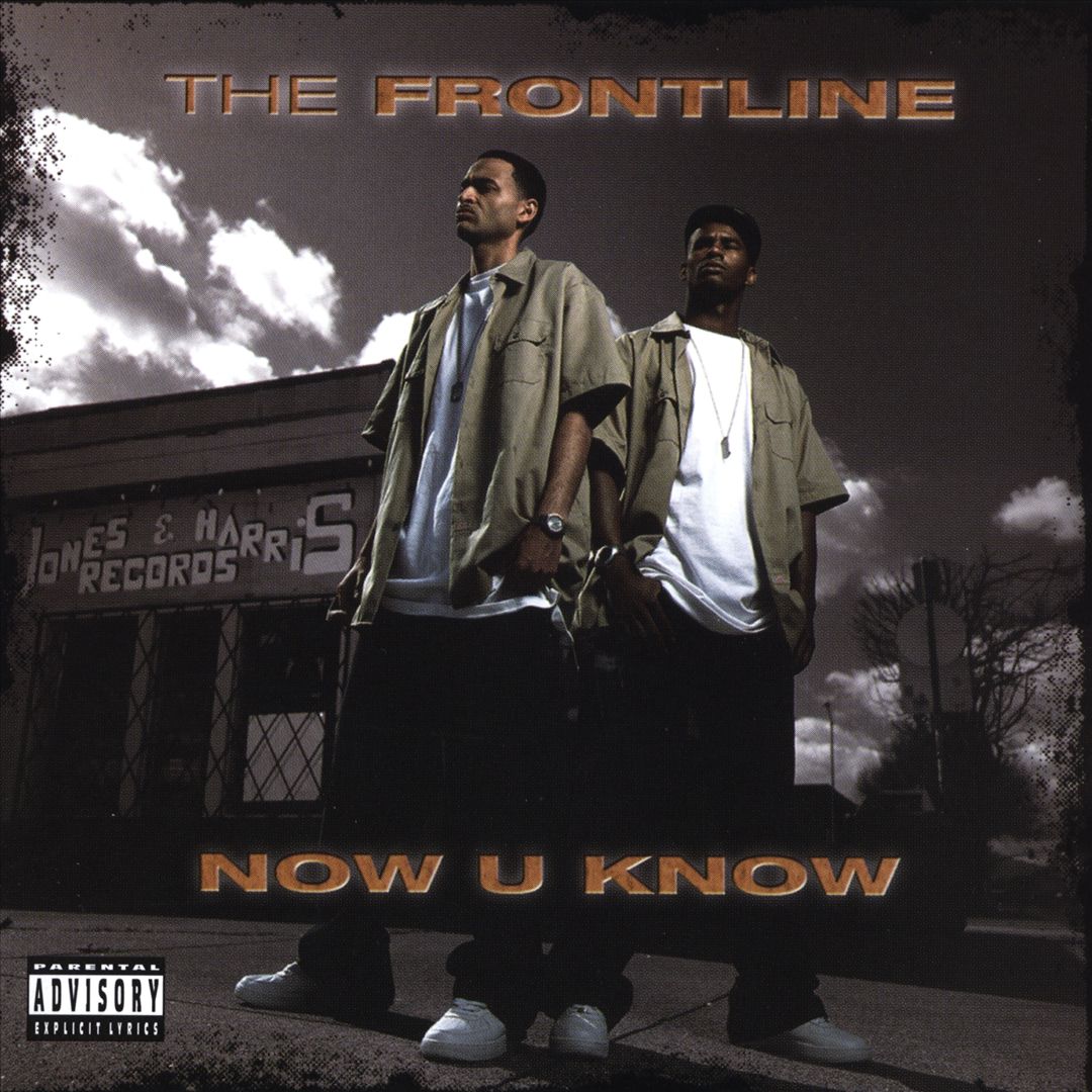 The Frontline - Now U Know