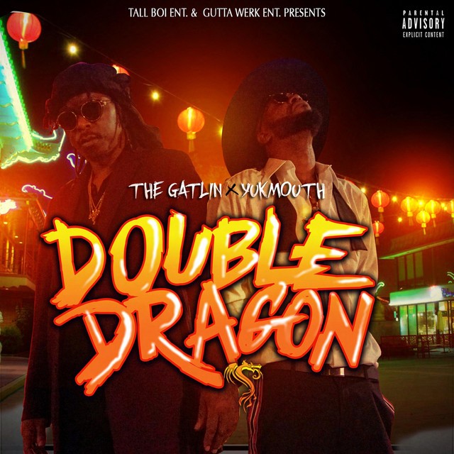 The Gatlin & Yukmouth - Double Dragon