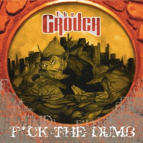 The Grouch – F*ck The Dumb