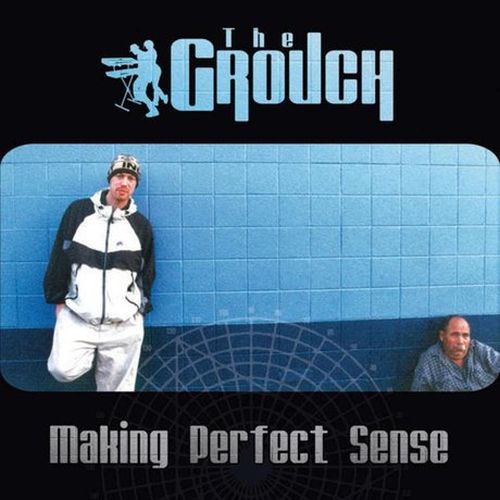 The Grouch – Making Perfect Sense