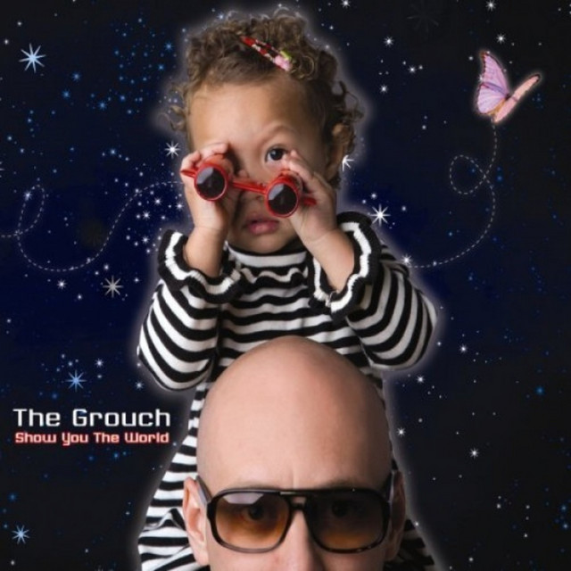 The Grouch – Show You The World