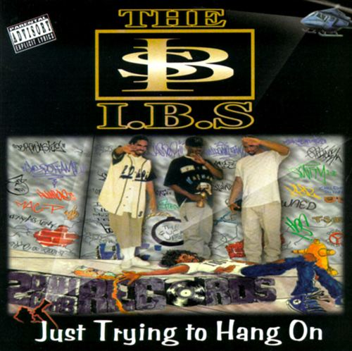 The I.B.S. – Just Trying To Hang On