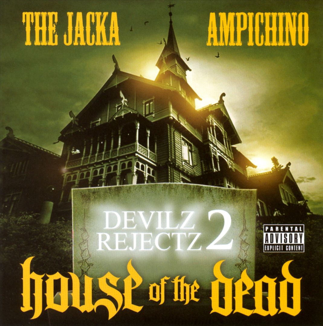The Jacka & Ampichino - Devilz Rejectz 2: House Of The Dead