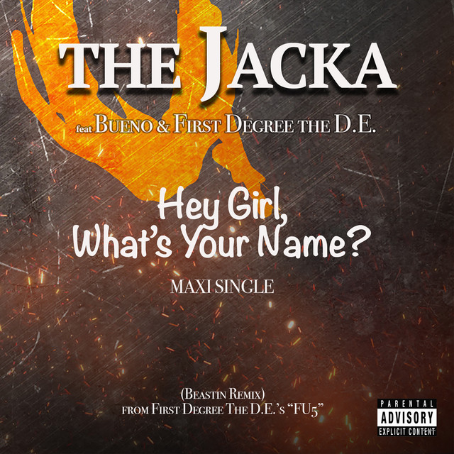 The Jacka - Hey Girl What's Your Name?