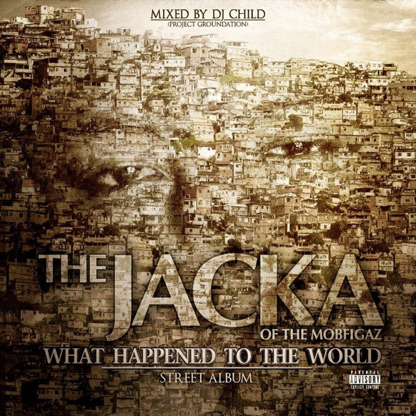 The Jacka Of The Mob Figaz - What Happened To The World