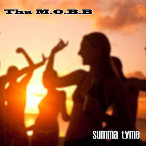 The Mobb – Summa Tyme