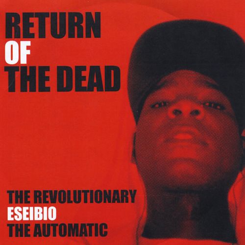 The Revolutionary Eseibio The Automatic – Return Of The Dead