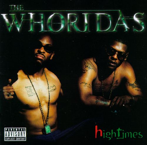 The Whoridas – High Times