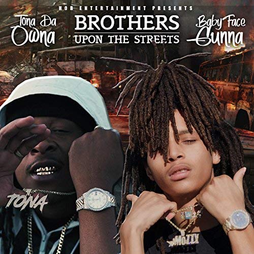 Tona Da Owna & BabyFace Gunna – Brothers Upon The Streets – EP
