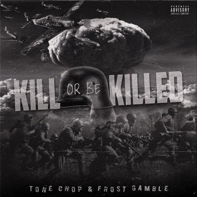 Tone Chop & Frost Gamble – Kill Or Be Killed