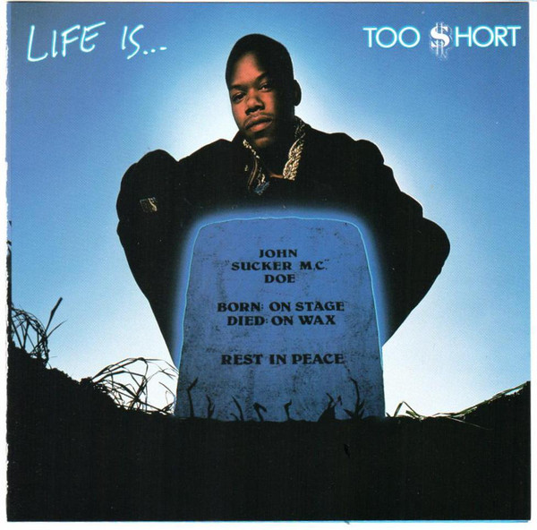 Too Short – Life Is… Too $hort