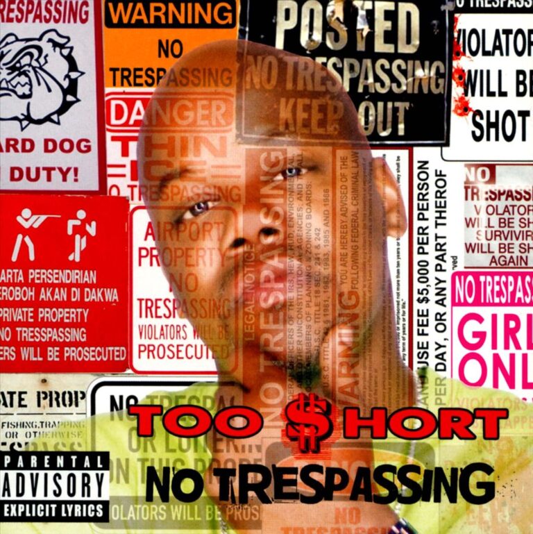Too $hort – No Trespassing