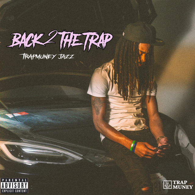 TrapMuney Jazz – Back 2 The Trap