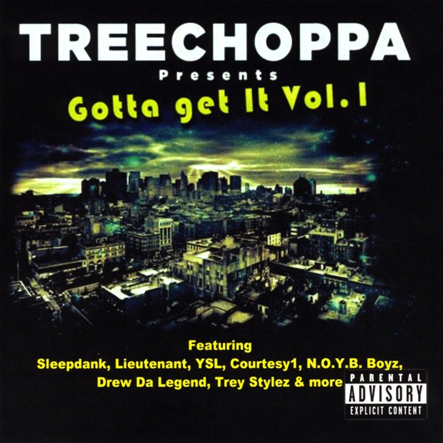 TreeChoppa – TreeChoppa Presents: Gotta Get It Vol.1