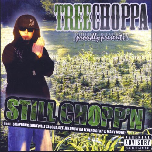 Treechoppa - Still Chopp'n
